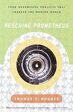 Image du vendeur pour Rescuing Prometheus: Four Monumental Projects that Changed Our World mis en vente par WeBuyBooks