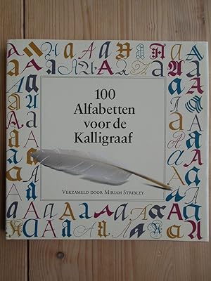 Image du vendeur pour 100 Alfabetten voor de kalligraaf. Verzameld door Miriam Stribley. mis en vente par Antiquariat Rohde