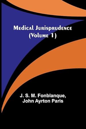 Bild des Verkufers fr Medical Jurisprudence (Volume 1) zum Verkauf von AHA-BUCH GmbH