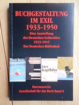 Buchgestaltung im Exil 1933 - 1950 : eine Ausstellung des Deutschen Exilarchivs 1933 - 1945 Der D...