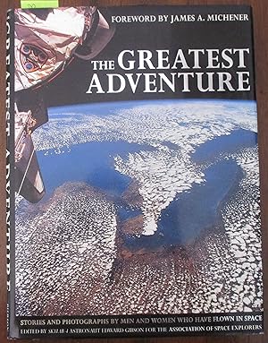 Greatest Adventure, The: Stories and Photographs by Men and Women Who Have Flown in Space