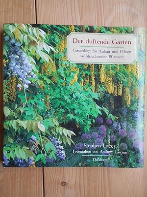 Image du vendeur pour Der duftende Garten : Vorschlge fr Anbau und Pflege wohlriechender Pflanzen. Fotos von Andrew Lawson. [Aus dem Engl. von Annette Roellenbleck] mis en vente par Antiquariat Rohde