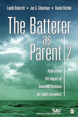 Immagine del venditore per The Batterer as Parent: Addressing the Impact of Domestic Violence on Family Dynamics venduto da moluna