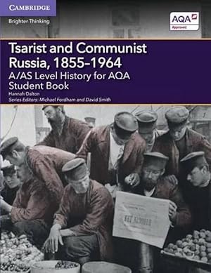 Seller image for A/AS Level History for AQA Tsarist and Communist Russia, 18551964 Student Book (Paperback) for sale by Grand Eagle Retail