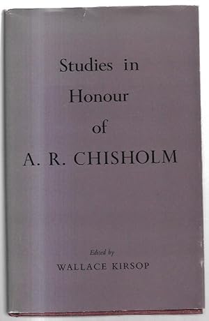 Seller image for Studies in Honour of A.R. Chisholm. For the Australian Journal of French Studies. for sale by City Basement Books