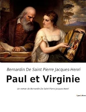 Seller image for Paul et Virginie : Un roman de Bernardin De Saint Pierre Jacques-Henri for sale by Smartbuy