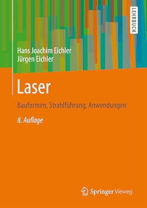 Bild des Verkufers fr Laser: Bauformen, Strahlfhrung, Anwendungen zum Verkauf von Studibuch