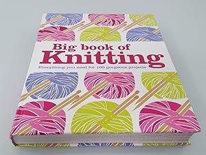 Seller image for Big Book of Knitting. Everithing you need for 100 gorgeous projects for sale by SIGA eG