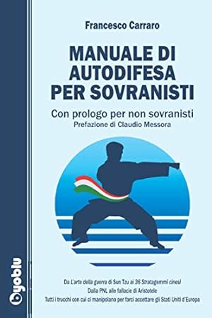Bild des Verkufers fr Manuale di autodifesa per sovranisti: Con prologo per non sovranisti zum Verkauf von WeBuyBooks