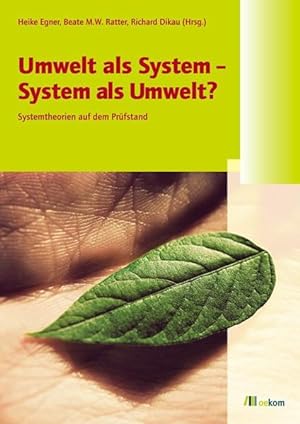 Bild des Verkufers fr Umwelt als System - System als Umwelt?: Systemtheorien auf dem Prfstand zum Verkauf von Studibuch