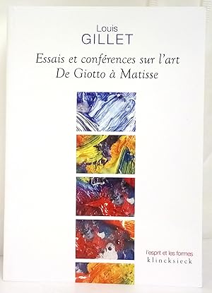 Essais et conférences sur l'art de Giotto à Matisse. Edition établie, annotée et présentée par Er...