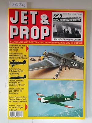 Seller image for Jet & Prop : Heft 5/98 : November / Dezember 1998 : Royal Air Force-Dokumente: Hitlers Entfhrung im "Condor" : (Flugzeuge von gestern und heute im Original und im Modell) : for sale by Versand-Antiquariat Konrad von Agris e.K.