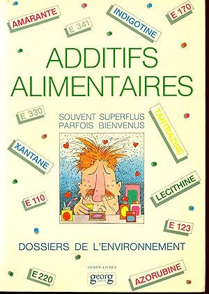 Additifs alimentaires : Souvent superflus, parfois bienvenus