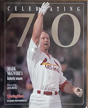 Seller image for Celebrating 70: Mark McGwire's Historic Season for sale by The Book House, Inc.  - St. Louis