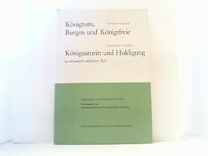 Bild des Verkufers fr Knigtum, Burgen und Knigsfreie + Knigsumritt und Huldigung in ottonisch-salischer Zeit. 2 Teile in einem Band. zum Verkauf von Antiquariat Uwe Berg