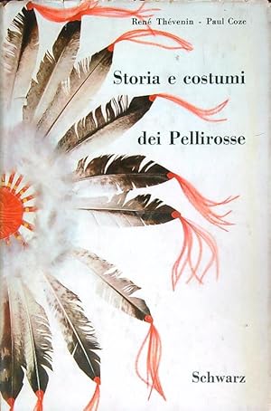 Seller image for Storia e costumi dei Pellirosse for sale by Miliardi di Parole