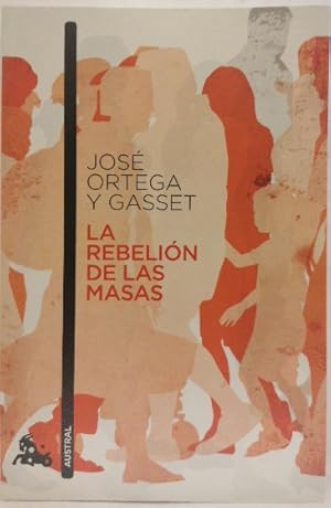 La Rebelión De Las Masas