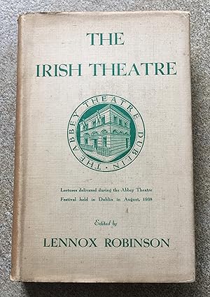 Image du vendeur pour The Irish Theatre - Lectures delivered during the Abbey Theatre Festival held in Dublin in August 1938. mis en vente par Joe Collins Rare Books