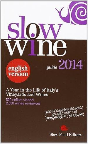 Bild des Verkufers fr Slow Wine 2014: A Year in the Life of Italy's Vineyards and Wines zum Verkauf von WeBuyBooks