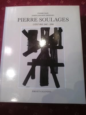 DAIX Pierre James Johnson Sweenney Pierre Soulages l'oeuvre 1947 1990