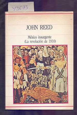 Bild des Verkufers fr MEXICO INSURGENTE (LA REVOLUCION DE 1910) zum Verkauf von Libreria 7 Soles