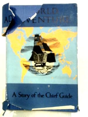 Imagen del vendedor de World Adventure: A Story of the Chief Guide a la venta por World of Rare Books