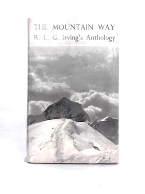 Imagen del vendedor de The Mountain Way. An Anthology in Prose and Verse a la venta por World of Rare Books