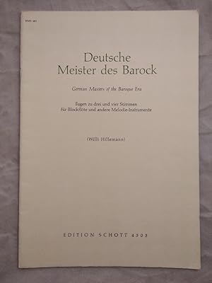 Deutsche Meister des Barocks, Fugen zu drei und vier Stimmen für Blockflöte und andere Melodie-In...