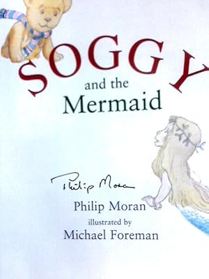Bild des Verkufers fr Soggy and the Mermaid zum Verkauf von World of Rare Books