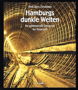 Bild des Verkufers fr Hamburgs dunkle Welten: Der geheimnisvolle Untergrund der Hansestadt. - zum Verkauf von Libresso Antiquariat, Jens Hagedorn