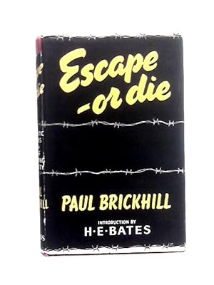 Bild des Verkufers fr Escape- or Die: Authentic Stories of the RAF Escaping Society zum Verkauf von World of Rare Books