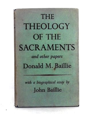 Seller image for The Theology of the Sacraments, and Other Papers for sale by World of Rare Books