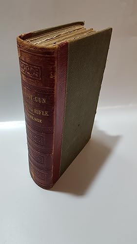 Image du vendeur pour The Shotgun and Sporting Rifle and The Dogs, Ponies, Ferrets and Used with Them in the Various Kinds of Shooting and Trapping mis en vente par Cambridge Rare Books