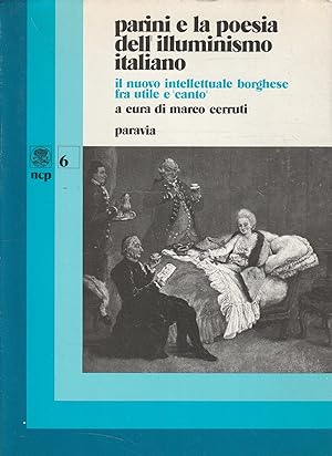 Autografato! Parini e la poesia dell'illuminismo italiano. Il nuovo intellettuale borghese fra ut...
