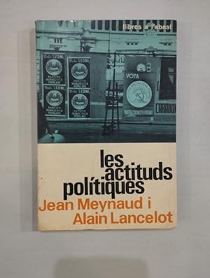 Seller image for Les actituds poltiques for sale by Saturnlia Llibreria