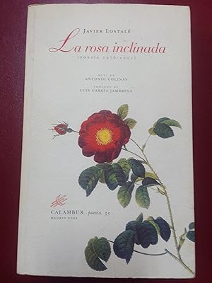 La rosa inclinada (poesía 1976-2001)