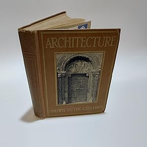 Image du vendeur pour Architecture Shown to the Children mis en vente par Cambridge Rare Books