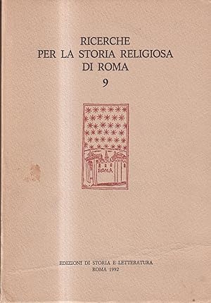 Ricerche per la storia religiosa di Roma vol 9