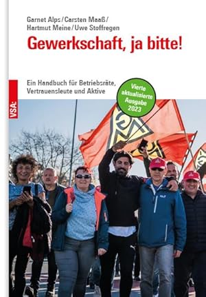 Bild des Verkufers fr Gewerkschaft, ja bitte! : Ein Handbuch fr Betriebsrte, Vertrauensleute und Aktive zum Verkauf von AHA-BUCH GmbH