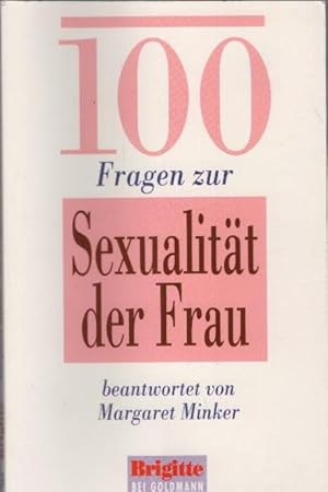 Seller image for 100 Fragen zur Sexualitt der Frau. beantwortet von. [Hrsg.: Anne Volk] / Goldmann ; 13815 : Ein Brigitte-Buch bei Goldmann for sale by Schrmann und Kiewning GbR