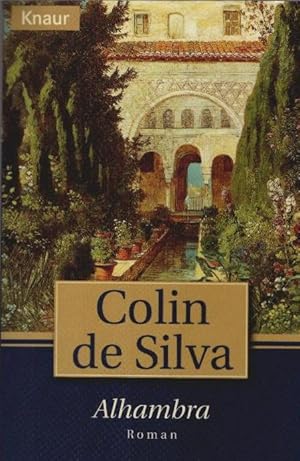 Immagine del venditore per Alhambra : Roman. Colin DeSilva. Aus dem Engl. von Karin Dufner / Knaur ; 63145 venduto da Schrmann und Kiewning GbR