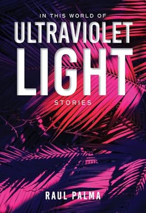 Seller image for In This World of Ultraviolet Light for sale by GreatBookPrices