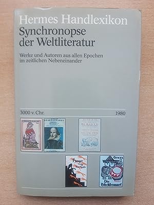 Synchronopse der Weltliteratur. Werke und Autoren aus allen Epochen im zeitlichen Nebeneinander