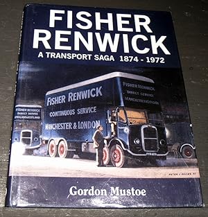 Bild des Verkufers fr Fisher Renwick; A Transport Saga 1874 - 1972 zum Verkauf von powellbooks Somerset UK.