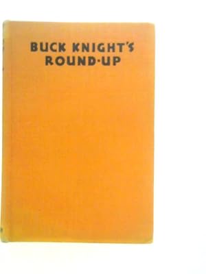 Seller image for Buck Knight's Round-Up for sale by World of Rare Books