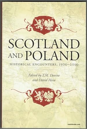 Scotland And Poland: Historical Encounters, 1500-2010