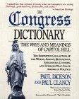 Immagine del venditore per The Congress Dictionary: The Ways and Meanings of Capitol Hill venduto da WeBuyBooks