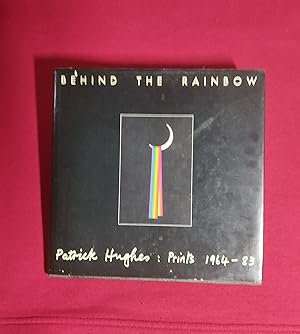 Seller image for Behind the Rainbow: Patrick Hughes Prints, 1964-83 for sale by Amnesty Bookshop - Brighton