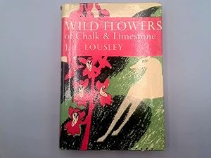 Imagen del vendedor de The New Naturalist No. 16 Wild Flowers of Chalk & Limestone a la venta por Goldstone Rare Books