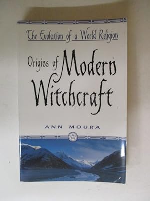 Seller image for Origins of Modern Witchcraft: The Evolution of a World Religion for sale by GREENSLEEVES BOOKS